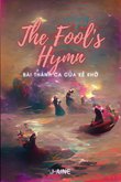 Truyện The Fools Hymn - Bài Thánh Ca Của Kẻ Khờ