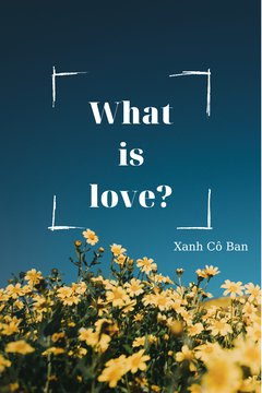 Truyện What Is Love?
