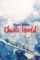 Truyện Chaotic World: Cuộc Xâm Lược Của Nhân Tộc