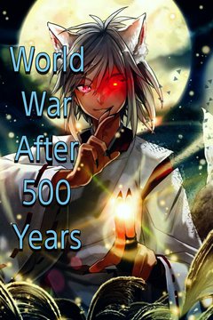 Chiến Tranh Thế Giới Sau 500 Năm