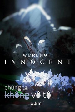 Truyện Chúng Ta Không Vô Tội (Were Not Innocent) - Xám