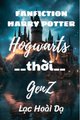 Truyện (FANFIC HARRY POTTER) HOGWARTS THỜI GENZ