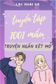 Truyện TUYỂN TẬP 1001 MẨU TRUYỆN NGẮN KẾT MỞ