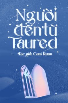 Truyện Người Đến Từ Taured